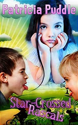 Star-Crossed Rascals: Adventures Of Rascals, Polly And Gertie. -..