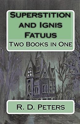 Superstition And Ignis Fatuus: Two Books In One-..