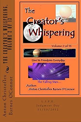 The Creator's Whispering, Volume 2: Live In Freedom Everyday-..