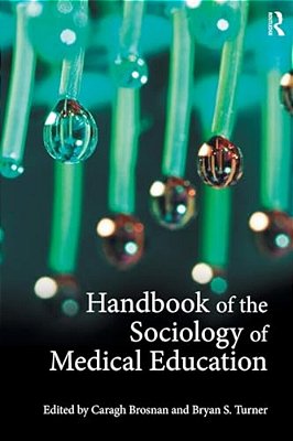 Handbook Of The Sociology Of Medical Education-..