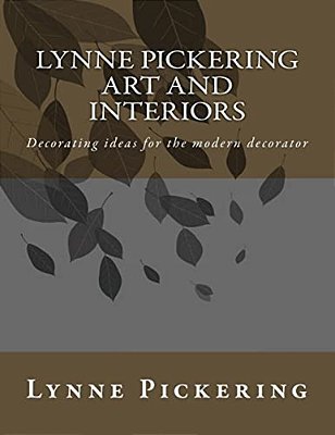 Lynne Pickering Art And Interiors: Decorating Ideas For The Modern Decorator-..