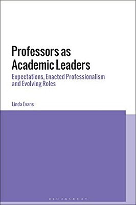 Professors As Academic Leaders: Expectations, Enacted Professionalism And Evolving Roles-..