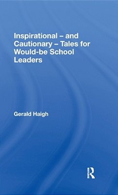 Inspirational - And Cautionary - Tales For Would-Be School Leaders-..