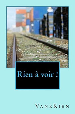 Rien À Voir!-..