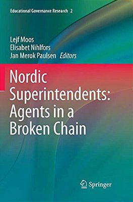 Nordic Superintendents: Agents In A Broken Chain-..