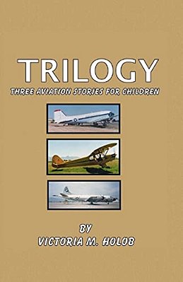 Trilogy: Three Airplane Stories For Children-..