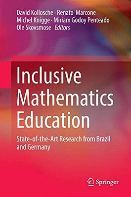 Inclusive Mathematics Education: State-Of-the-art Research From Brazil And Germany-..