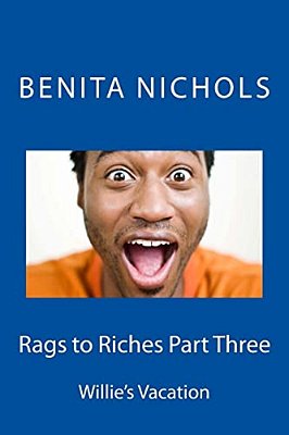 Rags To Riches Part Three: Willie's Vacation-..