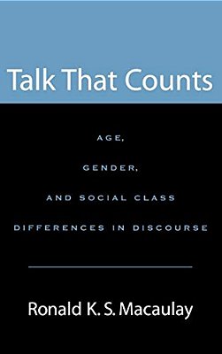 Talk That Counts: Age, Gender, And Social Class Differences In Discourse-..