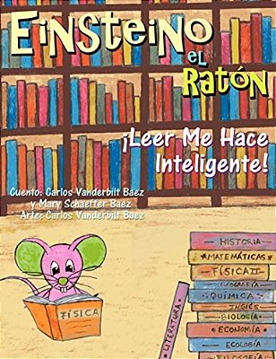 Einsteino El Raton: Leer Me Hace Inteligente!-..