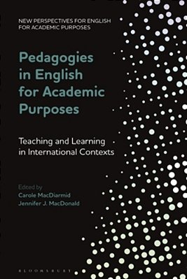 Pedagogies In English For Academic Purposes: Teaching And Learning In International Contexts-..