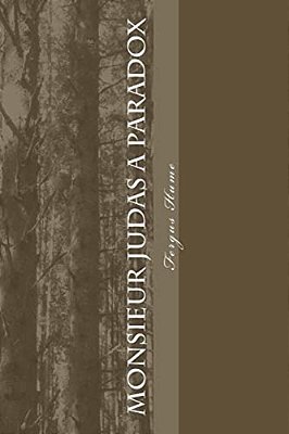 Monsieur Judas A Paradox-..