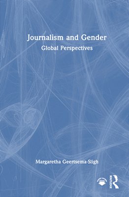 Journalism And Gender: Global Perspectives-..