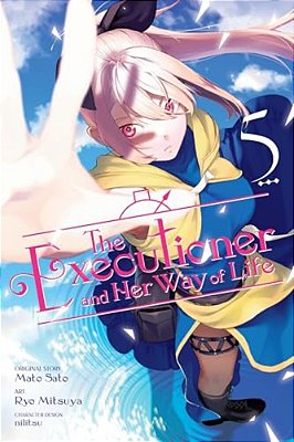 The Executioner And Her Way Of Life, Vol. 5 (Manga)-..