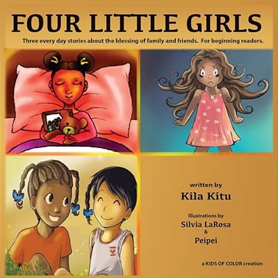 Four Little Girls: Every Day Stories About The Blessings Of Family And Friends. -..