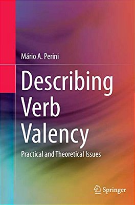 Describing Verb Valency: Practical And Theoretical Issues-..