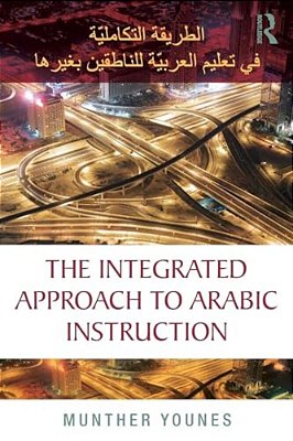 The Integrated Approach To Arabic Instruction-..