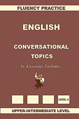 English, Conversational Topics, Upper-Intermediate-..