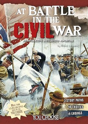At Battle In The Civil War: An Interactive Battlefield Adventure-..