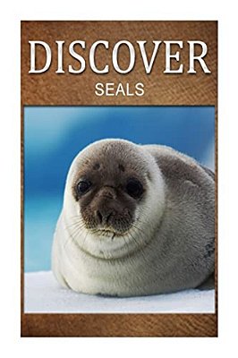Seals - Discover: Early Reader's Wildlife Photography Book-..
