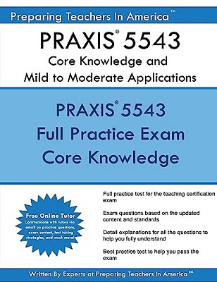 Praxis 5543 Core Knowledge And Mild To Moderate Applications: Praxis II 5543 Core Exam-..