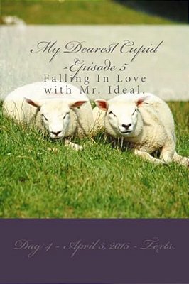 My Dearest Cupid -Episode 5: Falling In Love With Mr. Ideal-..