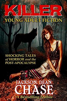 Killer Young Adult Fiction: Shocking Tales Of Horror And The Post-Apocalypse-..