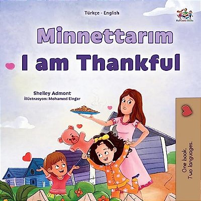 I Am Thankful (Turkish English Bilingual Children's Book)-..