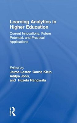 Learning Analytics In Higher Education: Current Innovations, Future Potential, And Practical Applications-..