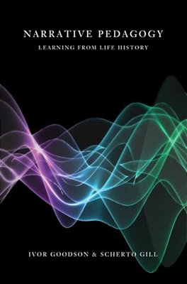 Narrative Pedagogy; Life History And Learning-..