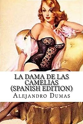 La Dama De Las Camelias (Spanish Edition)-..
