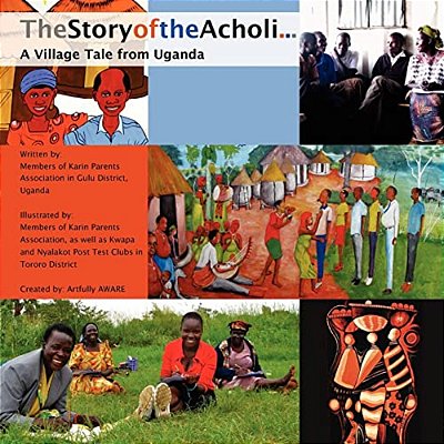 The Story Of The Acholi - A Village Tale From Uganda-..