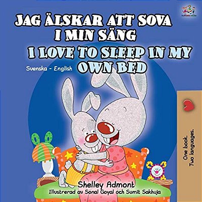 I Love To Sleep In My Own Bed (Swedish English Bilingual Book For Kids)-..