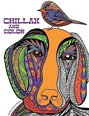 Chillax And Color: Adult Coloring Book-..
