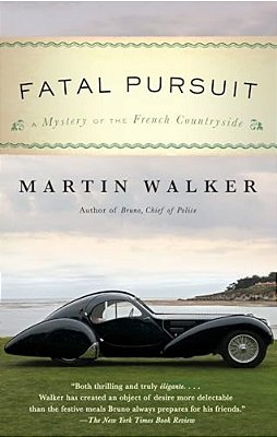 Fatal Pursuit: A Mystery Of The French Countryside-..