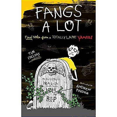 Fangs A Lot: Final Notes From A Totally Lame Vampire-..