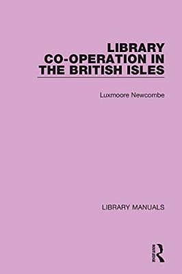 Library Co-Operation In The British Isles-..