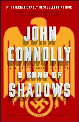 A Song Of Shadows: A Charlie Parker Thriller-..