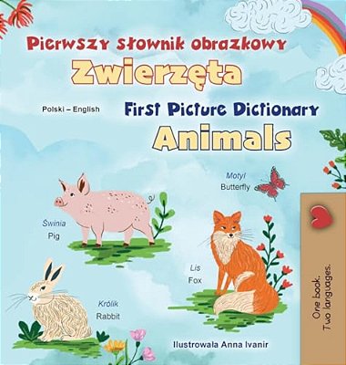 First Picture Dictionary - Animals (Polish English Bilingual Children's Book)-..