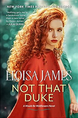 Not That Duke: A Would-Be Wallflowers Novel-..