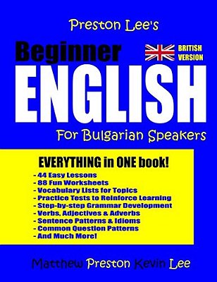Preston Lee's Beginner English For Bulgarian Speakers (British Version)-..
