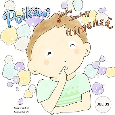 Poika, Joka Unohti Nimensä Julius-..