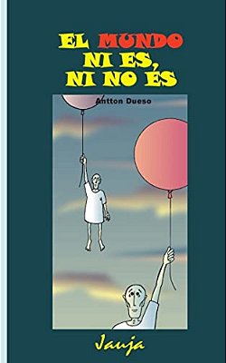 El Mundo Ni ES, Ni No ES-..