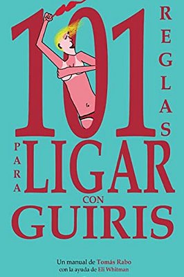 101 Reglas Para Ligar Con Guiris-..