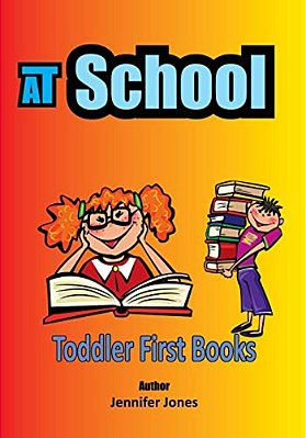 Toddler First Books: At School-..
