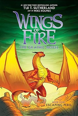 Escaping Peril: A Graphic Novel (Wings Of Fire Graphic Novel #8): Volume 8-..