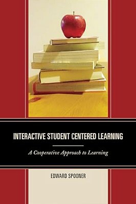 Interactive Student Centered Learning: A Cooperative Approach To Learning-..