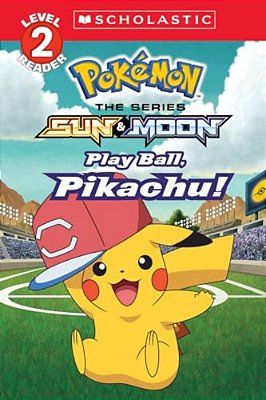 Play Ball, Pikachu! (Pokémon: Scholastic Reader, Level 2)-..