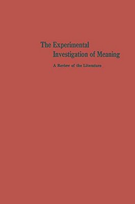 The Experimental Investigation Of Meaning: A Review Of The Literature-..