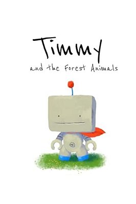 Timmy And The Forest Animals-..